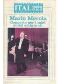 Mario Merola: Concerto per i miei amici emigranti