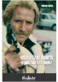 Maurizio Merli - Il Poliziotto ribelle