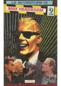 Le Avventure di Max Headroom 2