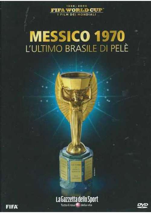 Messico 1970 - L'Ultimo Brasile di Pelè