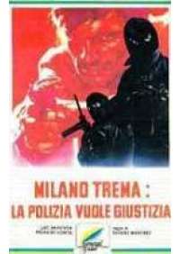Milano trema: La Polizia vuole giustizia