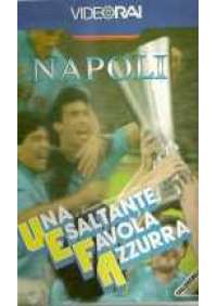 Napoli Uefa: Una Esaltante favola azzurra