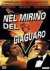 Nel mirino del giaguaro 