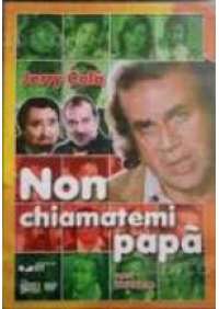 Non chiamatemi papa'