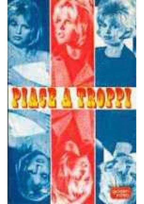 Piace a troppi