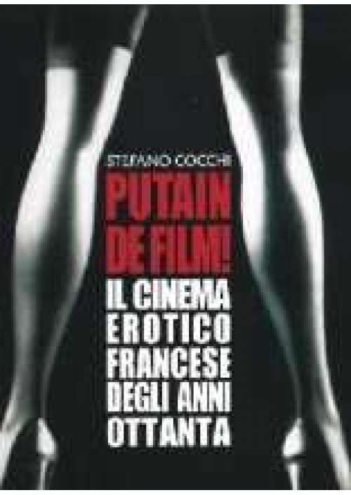 Putain de film! - Il Cinema erotico francese anni '80 