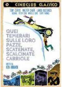 Quei temerari sulle loro pazze, scatenate...