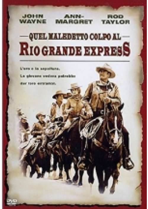 Quel Maledetto Colpo Al Rio Grande Express