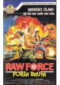 Raw force - Forza bruta