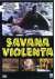 Savana violenta 