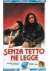 Senza tetto ne' legge