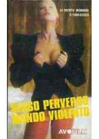 Sesso perverso mondo violento