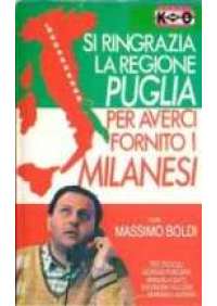 Si ringrazia la regione Puglia per averci fornito i milanesi