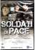 Soldati di pace (2 dvd)