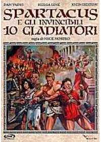 Spartacus e gli invincibili 10 gladiatori 