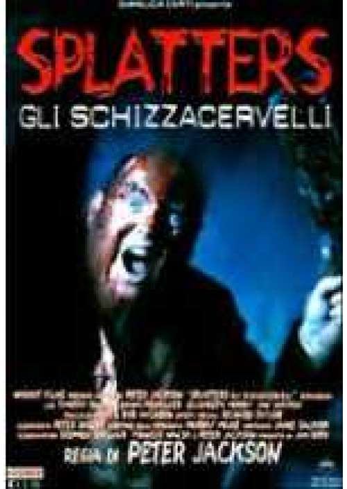 Splatters - Gli Schizzacervelli 