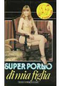 Super Porno di mia figlia