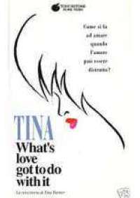 Tina - What's love got to do with it