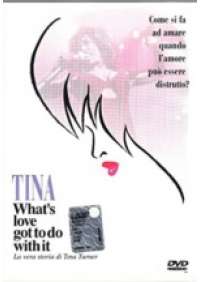 Tina - What's love got to do with it