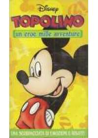 Topolino un eroe, mille avventure