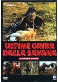 Ultime grida dalla Savana  