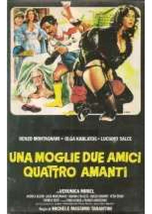 Una Moglie, due amici, quattro amanti