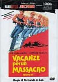 Vacanze Per Un Massacro - Madness