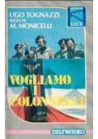 Vogliamo i colonnelli