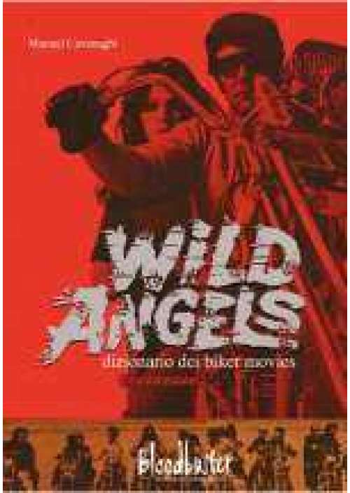 Wild Angels - Dizionario dei Biker Movies