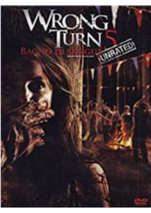 Wrong Turn 5 - Bagno di sangue