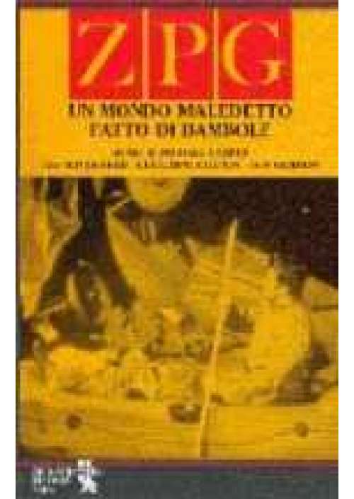 ZPG un maledetto mondo fatto di bambole