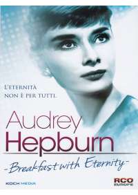 Audrey Hepburn - Breakfast With Eternity