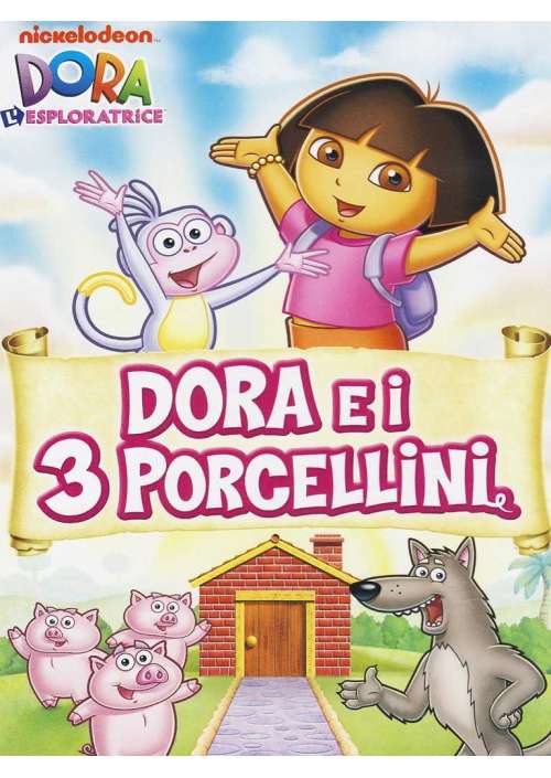 Dora L'Esploratrice - Dora E I 3 Porcellini