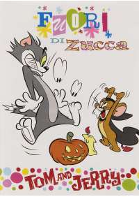 Tom & Jerry - Fuori Di Zucca