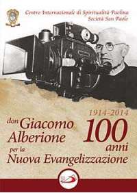 Don Giacomo Alberione Per La Nuova Evangelizzazione - 100 Anni