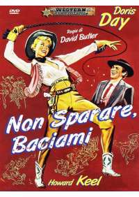 Non Sparare...  Baciami