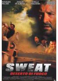 Sweat - Deserto Di Fuoco