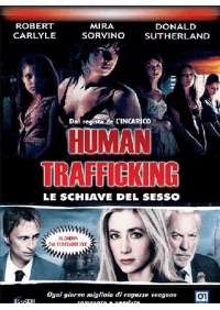 Human Trafficking - Le Schiave Del Sesso