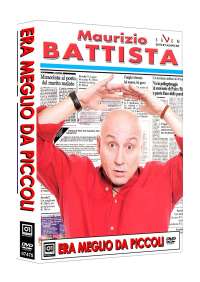 Maurizio Battista - Era Meglio Da Piccoli