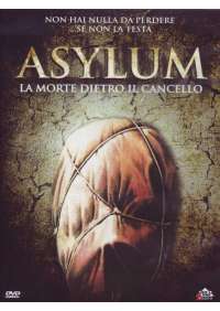 Asylum - La Morte Dietro Il Cancello