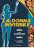 Donna Invisibile (La) (Versione Integrale Originale+Versione Cinematografica Italiana)