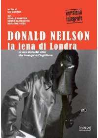 Donald Neilson - La Iena Di Londra (Opium Visions)