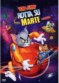 Tom & Jerry - Rotta Su Marte