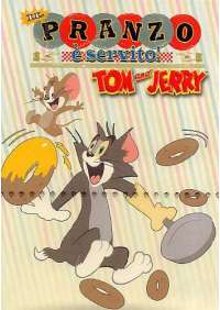Tom & Jerry - Il Pranzo E' Servito