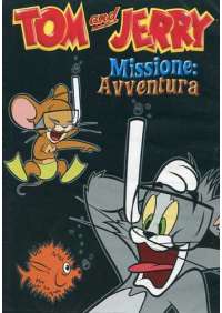 Tom & Jerry - Missione Avventura