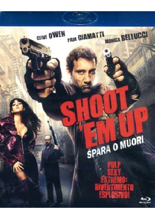 Shoot 'Em Up - Spara O Muori