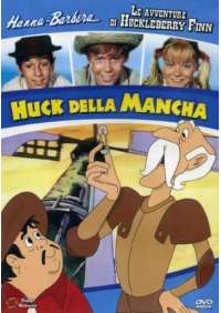 Avventure Di Huckleberry Finn (Le) - Huck Della Mancha (Ed. Limitata)